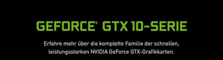 Geforce GTX 10 Serie jetzt kaufen für Gaming Erlebnis